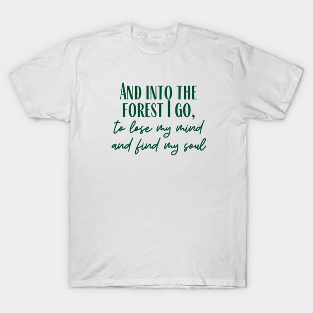 Into The Forest T-Shirt by ryanmcintire1232